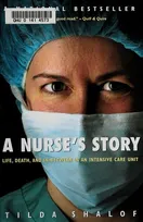 Cover of A Nurse's Story: Life, Death and In-Between in an Intensive Care Unit by Tilda Shalof