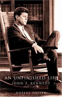 Cover of An unfinished life by Robert Dallek