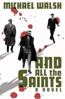 Cover of And all the saints by Walsh, Michael