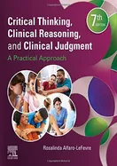 Cover of Critical Thinking, Clinical Reasoning, and Clinical Judgment by Rosalinda Alfaro-LeFevre