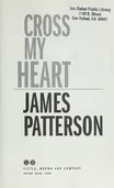 Cover of Cross My Heart by James Patterson