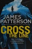 Cover of Cross the Line by James Patterson