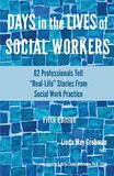 Cover of Days in the Lives of Social Workers: 62 Professionals Tell Real-Life Stories From Social Work Practice by Linda May Grobman