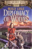 Cover of Diplomacy of wolves by Holly Lisle