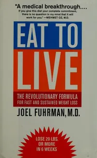 Cover of Eat to live by Joel Fuhrman