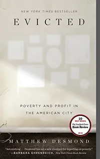 Cover of Evicted: Poverty and Profit in the American City by Matthew Desmond
