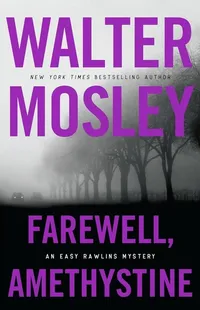 Cover of Farewell, Amethystine by Walter Mosley