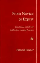 Cover of From Novice to Expert: Excellence and Power in Clinical Nursing Practice by Patricia Benner