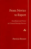Cover of From Novice to Expert: Excellence and Power in Clinical Nursing Practice by Patricia Benner