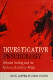 Cover of Investigative Psychology: Offender Profiling and the Analysis of Criminal Action by David V. Canter, Donna Youngs