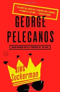 Cover of King Suckerman by George Pelecanos