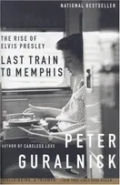 Cover of Last Train to Memphis by Peter Guralnick