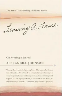 Cover of Leaving a Trace by Alexandra Johnson