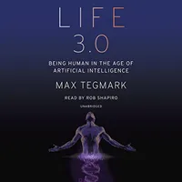 Cover of Life 3.0: Being Human in the Age of Artificial Intelligence by Max Tegmark