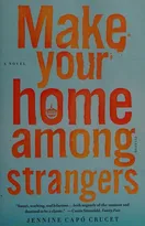 Cover of Make Your Home Among Strangers by Jennine Capó Crucet