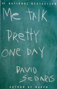 Cover of Me Talk Pretty One Day by David Sedaris