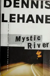 Cover of Mystic River by Dennis Lehane