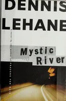 Cover of Mystic River by Dennis Lehane