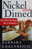 Cover of Nickel and Dimed: On (Not) Getting By in America by Barbara Ehrenreich