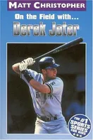 Cover of On the Field With... Derek Jeter (Matt Christopher Sports Biographies) by Glenn Stout
