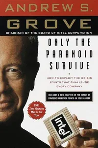 Cover of Only the Paranoid Survive by Andrew S. Grove