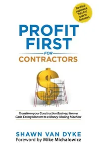Cover of Profit First for Contractors by Shawn Van Dyke