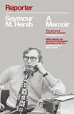 Cover of Reporter by Seymour Hersh