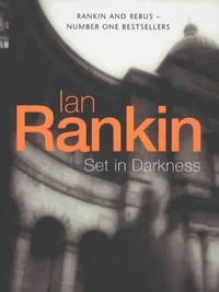 Cover of Set in Darkness by Ian Rankin