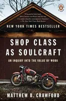 Cover of Shop Class as Soulcraft by Matthew B. Crawford
