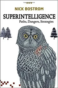 Cover of Superintelligence: Paths, Dangers, Strategies by Nick Bostrom