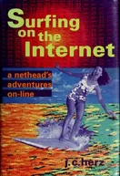 Cover of Surfing on the Internet by J. C. Herz