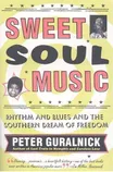 Cover of Sweet Soul Music by Peter Guralnick