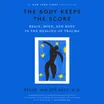 Cover of The Body Keeps the Score by Bessel van der Kolk