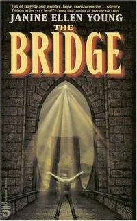 Cover of The bridge by Janine Ellen Young