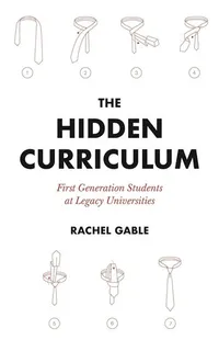 Cover of The Hidden Curriculum by Rachel Gable