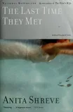 Cover of The Last Time They Met by Anita Shreve