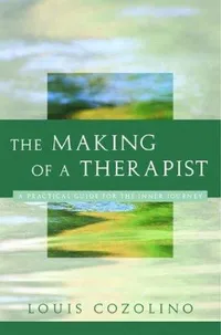 Cover of The Making of a Therapist by Louis Cozolino