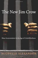 Cover of The New Jim Crow: Mass Incarceration in the Age of Colorblindness by Michelle Alexander