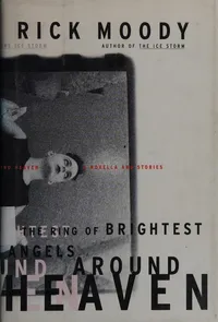 Cover of The Ring of Brightest Angels Around Heaven by Rick Moody