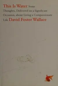 Cover of This Is Water by David Foster Wallace