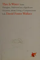 Cover of This Is Water by David Foster Wallace