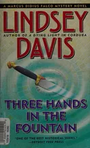Cover of Three hands in the fountain by Lindsey Davis