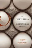 Cover of To Forgive Design by Henry Petroski