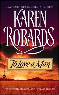 Cover of To Love A Man by Karen Robards