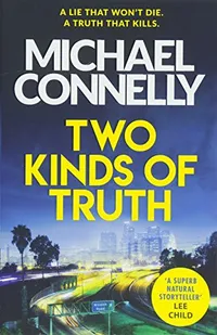 Cover of Two Kinds of Truth by Michael Connelly