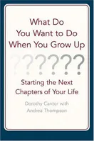 Cover of What do you want to do when you grow up? by Dorothy Cantor