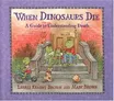 Cover of When Dinosaurs Die by Marc Brown