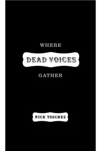 Cover of Where Dead Voices Gather by Nick Tosches