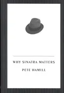 Cover of Why Sinatra Matters by Pete Hamill