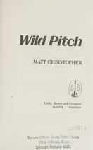 Cover of Wild Pitch by Matt Christopher